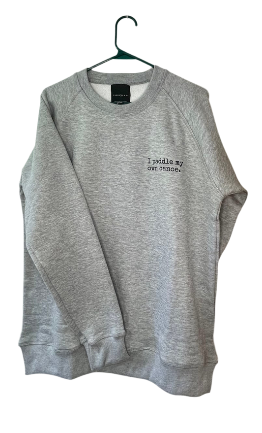 Crew a neck Sweater - I paddled my own canoe